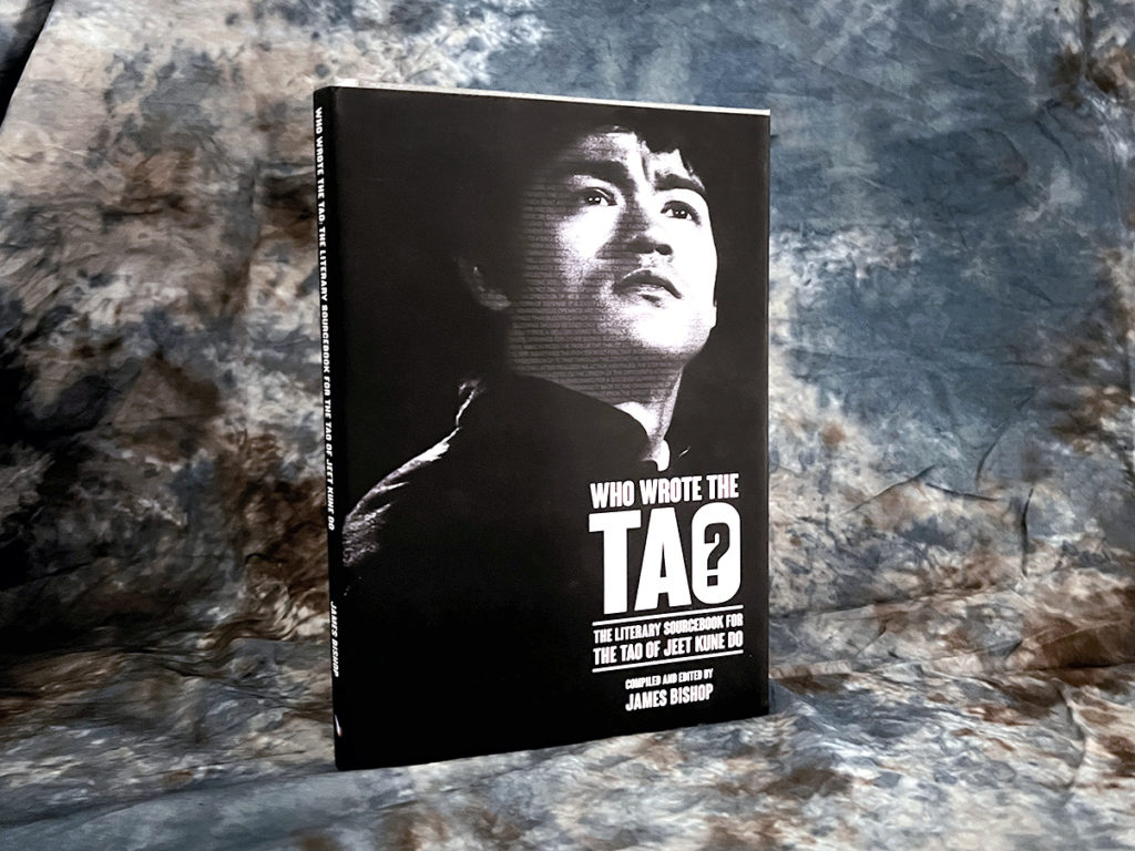 Who Wrote the Tao? The Literary Sourcebook for the Tao of Jeet Kune Do - Limited Edition Hardcover SIGNED